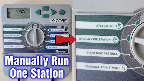 Hunter X-CORE How To Manually Run One Station