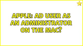 Apple: AD User as an administrator on the Mac (2 Solutions!!)