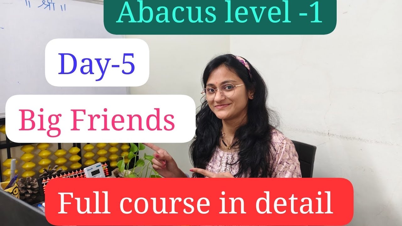 Day -5 Abacus Big friends introduction and +9=-1+10 