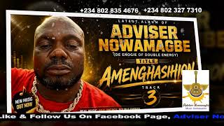 Latest album of Adviser Nowamagbe, De Enogie of double Energy //Amenghasihion//  track 3