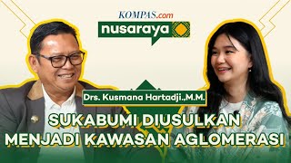 NR #122: Mengenal Kota Sukabumi, 'Well Prepared' Jika Terealisasi Jadi Kawasan Aglomerasi?