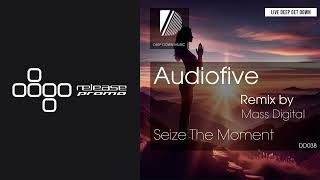PREMIERE: Audiofive - Seize The Moment (Mass Digital & Tonaya Vocal Remix) [Deep Down Music]