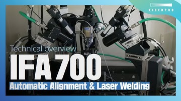 Automatic Alignment & Laser Welding System: IFA 700