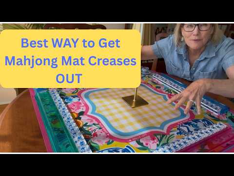 Best Way to get New Mahjong Mat Creases Out