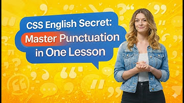 CSS English Secret: Master Punctuation in One Lesson - Crash CSS Precis and Comp Series-  Video 4