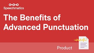 The Benefits of Advanced Punctuation