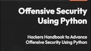 Offensive Security Using Python by Rejah Rehim, Manindar Mohan, Grant Ongers