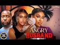 ANGRY HUSBAND (RAY EMODI UCHE MONTANA ONYI ALEX) - Nigerian Movies 2026 latest full movies
