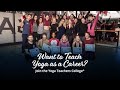 Want to Teach Yoga as a Career? Join the Yoga Teachers College®!