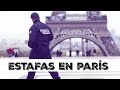 Estafas mas Comunes en PARIS / Una Mexicana en Paris