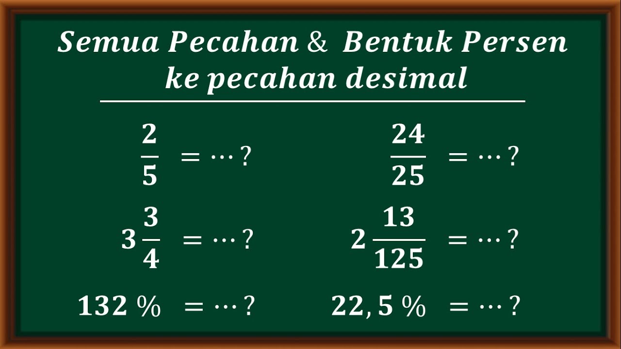 cara-merubah-semua-pecahan-dan-bentuk-persen-ke-bentuk-pecahan-desimal