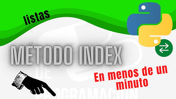 Metodo index en listas python, rápido y sencillo.