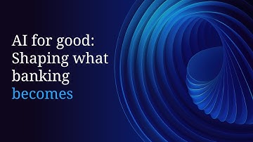 AI for good: Shaping what banking becomes