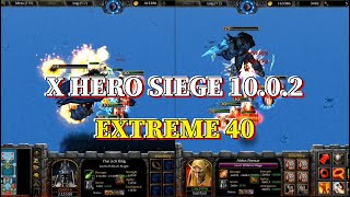 X HERO SIEGE 10.0.2 | BLOOD MAGE - SOLO - 8 WAYS - EXTREME 40 | Warcraft III - Warcraft 3 Reforged