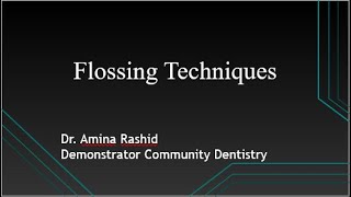 Practical By Dr. Amina Rashid On Topic Flossing Techniques