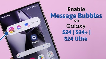 Galaxy S24/S24+/Ultra: How to Enable Text Message Notification Bubbles! [Disable]