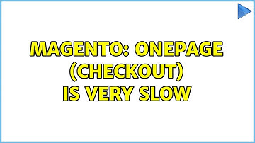 Magento: Onepage (checkout) is very slow (4 Solutions!!)