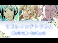 「SideM」リフレインアトリウム (Refrain Atrium) (Full ver) - Legenders | LYRICS [KAN/ROM/ENG]