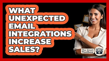 What Unexpected Email Integrations Increase Sales? - TheEmailToolbox.com