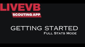 LIVEVB Scouting App  - Getting Started with the Full Stats Version