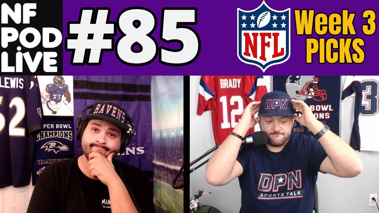 NFL WEEK 3 STRAIGHT UP PICKS NF Podcast Live 85 YouTube