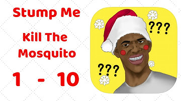 Stump Me Kill The Mosquito Challenge Level 1-10 Walkthrough Solution