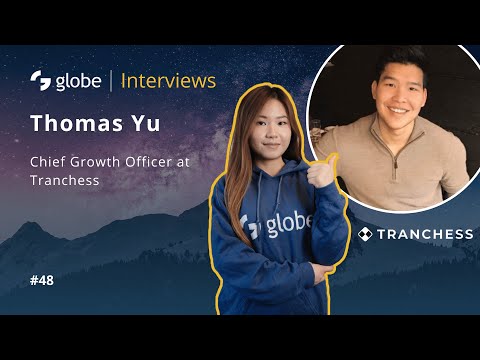 globe | Interviews #48 - Tranchess, Thomas Yu