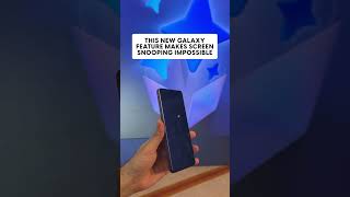 This New Galaxy Feature Makes Screen Snooping Impossible