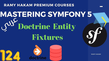 #124 Mastering Symfony 5 Course Arabic |  Doctrine Fixtures   - بالعربي Symfony شرح