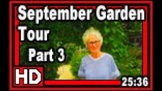 September Garden Tour P3 - Wisconsin Garden Video Blog 907