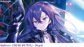 【Nightcore】~CHUNG HA (청하) - Bicycle