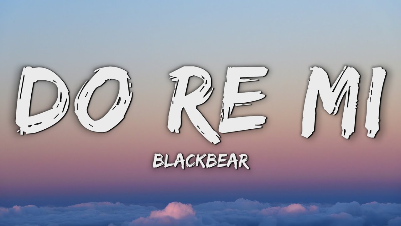 Blackbear - Do Re Mi (Lyrics)