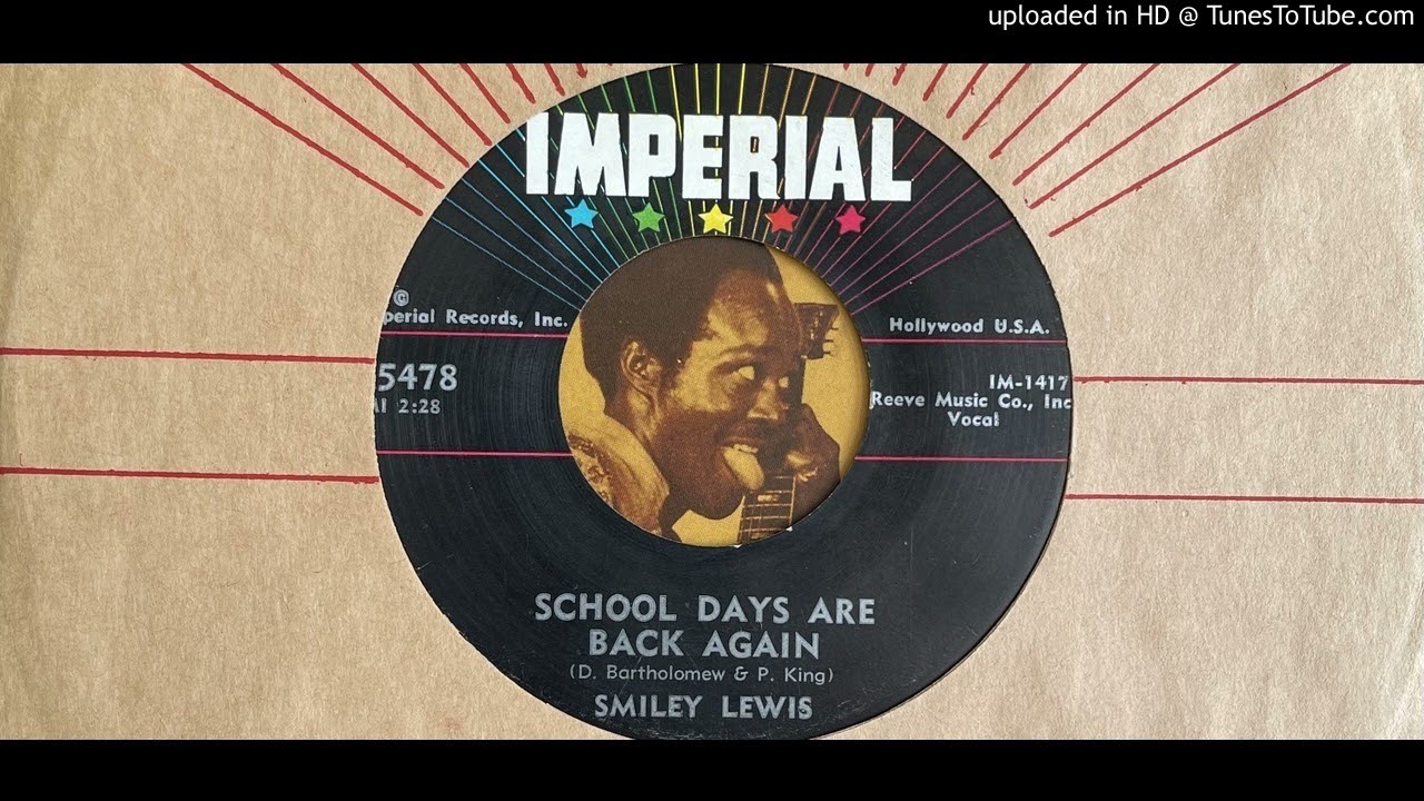 Smiley Lewis - School Days Are Back Again (Imperial) 1957 - YouTube