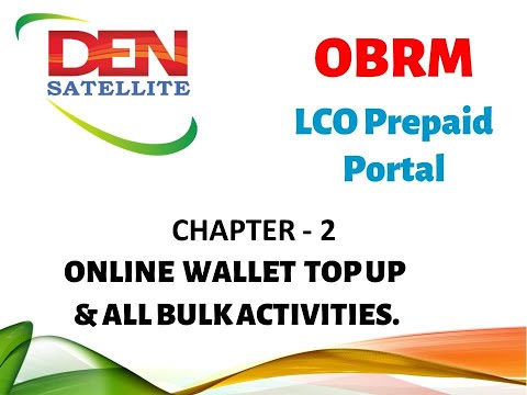 Part 2 - DEN SATELLITE OBRM PORTAL ONLINE TOP UP & BULK MANAGEMENT