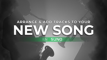 How to Arrange Your Song, Record, and Generate New Parts in Suno