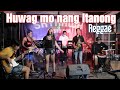 Huwag mo nang itanong - Tropa Vibes Reggae Cover