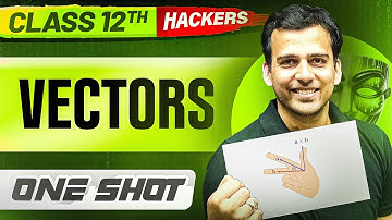 VECTORS in ONE SHOT || Full Chapters || Class 12 BOARDS || PW