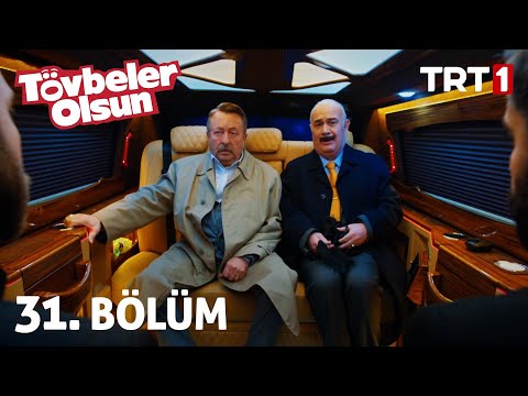 Tövbeler Olsun 31. Bölüm