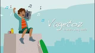 Vagetoz - Sesuatu Yang Beda