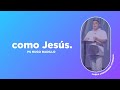 Como Jesús | Ps. Hugo Badillo #CedesENVIVO