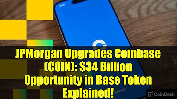 JPMorgan Upgrades Coinbase (COIN): $34 Billion Opportunity in Base Token Explained!