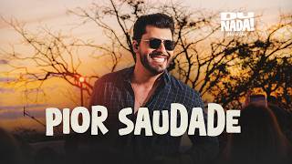 Murilo Huff - Pior Saudade (DU NADA)