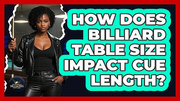 How Does Billiard Table Size Impact Cue Length? - Billiards Hustlers