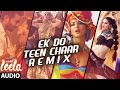 'Ek Do Teen Chaar' Full Song-Remix(Audio) | Sunny Leone | Neha Kakkar, Tony Kakkar | Ek Paheli Leela