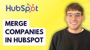 How to Merge Companies in HubSpot [2025 Guide]