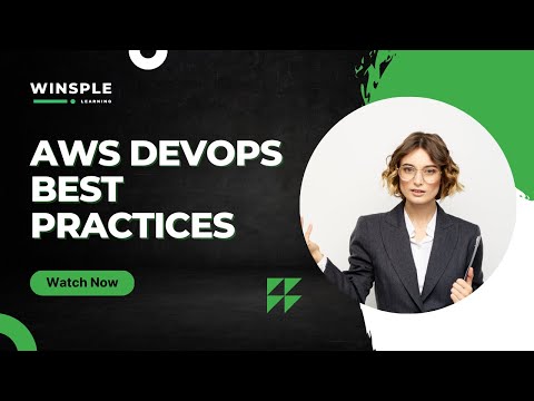 AWS DevOps Best Practices 2023 | Guidelines and Recommendations | Upskill with Winsple Learning
