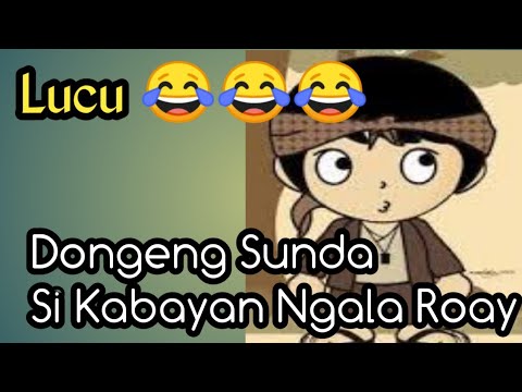Dongeng Sunda Si Kabayan Ngala Roay Youtube Dongeng Sunda Si Kabayan Ngala Roay Youtube