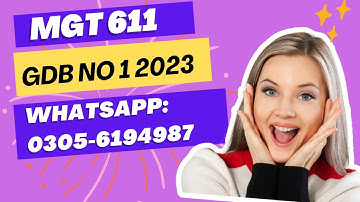 mgt611 gdb no 1 solution 2023 MGT611 GDB 1 SOLUTION 2023