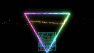 Download Lagu Kagaj Kalam Dawat La DJ Dinesh jatoi MP3