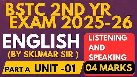 Bstc second year English 2025 Part A unit 1 listening and speaking by Skumar Sir #deledacademy 